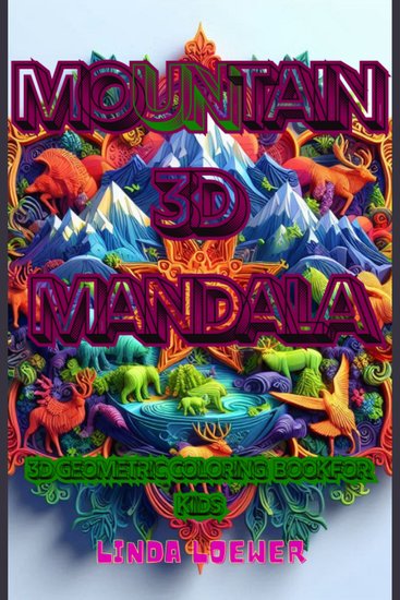 Mountain 3D Mandala - 3D Geometric Coloring Book For Kids - cover