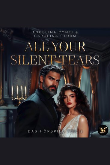 All Your Silent Tears Du wirst mich lieben – Das Hörspiel Teil 1 - cover