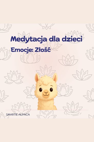 Medytacja dla dzieci Emocje : Złość - cover