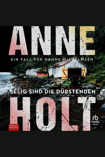 Selig sind die Dürstenden - Ein Fall für Hanne Wilhelmsen - cover