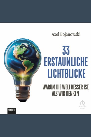 33 erstaunliche Lichtblicke die zeigen warum die Welt viel besser ist als wir denken - cover