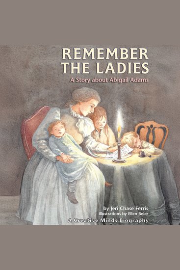 Remember the Ladies - A Story about Abigail Adams - cover