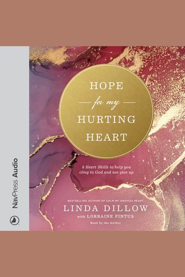 Hope for My Hurting Heart - Eight Heart Skills to Help You Cling to God and Not Give Up - cover