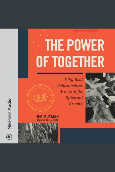 The Power of Together - Why Real Relationships Are Vital for Spiritual Growth - cover