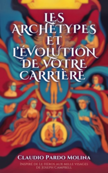 Les Archétypes Et L'évolution De Votre Carrière - cover