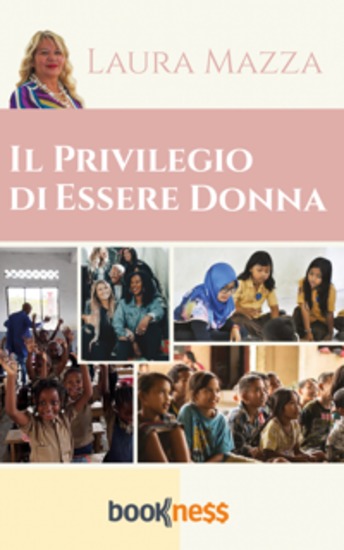 Il Privilegio di essere Donna - Il primo libro che racconta una visione della leadership femminile oltre gli stereotipi autentica ed inclusiva - cover