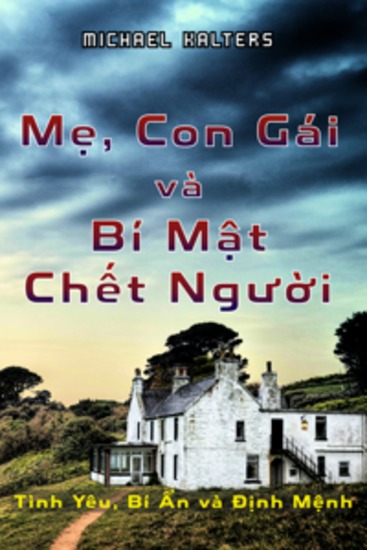 Mẹ Con Gái và Bí Mật Chết Người - Tình Yêu Bí Ẩn và Định Mệnh - cover