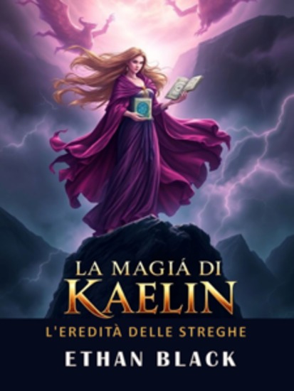 La Magia di Kaelin - L'eredità delle Streghe - cover