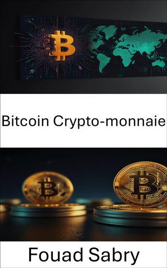Bitcoin Crypto-monnaie - Révolution des actifs numériques décentralisés propulsée par la technologie Blockchain - cover