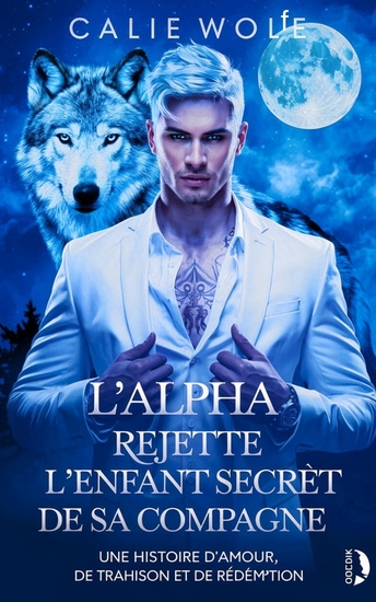 L’Alpha rejette l’enfant secret de sa compagne - Une histoire d'amour de trahison et de rédemption - cover