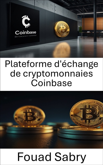 Plateforme d'échange de cryptomonnaies Coinbase - Comprendre le trading d'actifs numériques sur le marché en constante évolution des cryptomonnaies - cover