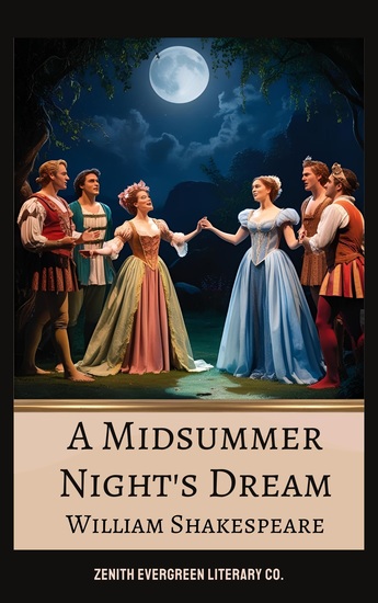 A Midsummer Night's Dream - A Magical Comedy of Love Mischief and Enchantment - cover