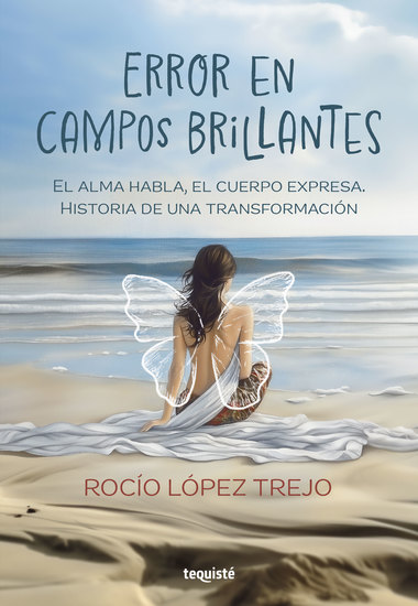 Error en campos brillantes - El alma habla el cuerpo expresa Historia de una transformación - cover