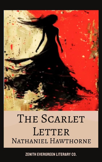 The Scarlet Letter - A Masterpiece of Sin Shame and Redemption in Puritan America - cover