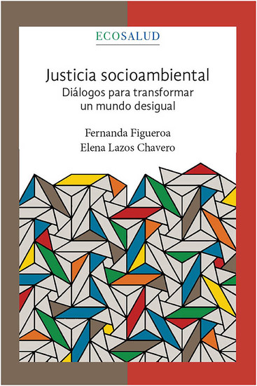 Justicia socioambiental Diálogos para transformar un mundo desigual Ecosalud4 - cover