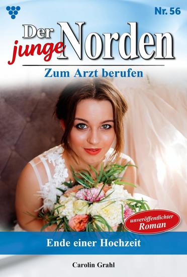 Ende einer Hochzeit - Der junge Norden 56 – Arztroman - cover