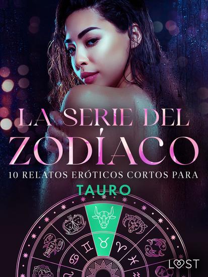 La serie del Zodíaco: 10 relatos eróticos cortos para Tauro - cover
