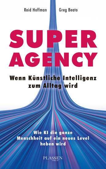 Superagency: Wenn Künstliche Intelligenz zum Alltag wird - Wie KI die ganze Menschheit auf ein neues Level heben wird - cover