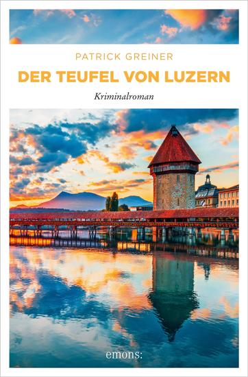 Der Teufel von Luzern - Kriminalroman - cover