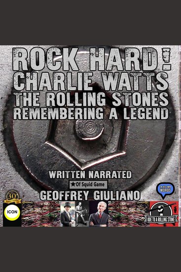 Rock Hard! Charlie Watts The Rolling Stones Remembering A Legend - cover