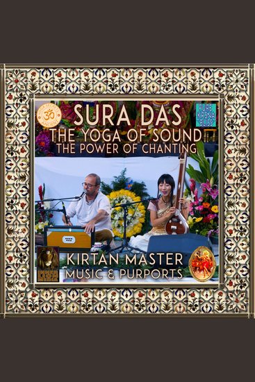 Sura Das The Yoga Of Sound The Power Of Chanting - cover