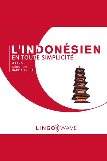 L'indonésien en toute simplicité - Grand Débutant - Partie 1 sur 3 - cover