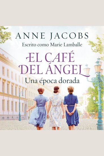 El Café del Ángel Una época dorada (Café del Ángel 5) - cover