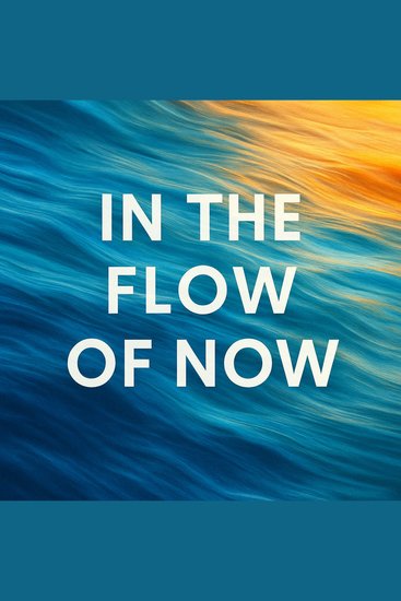 In the Flow of Now: Book summary & analysis - cover