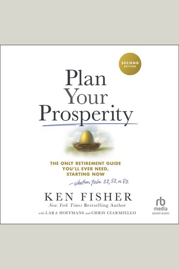 Plan Your Prosperity - The Only Retirement Guide You'll Ever Need Starting Now-Whether You're 22 52 or 82 (2nd Edition) - cover