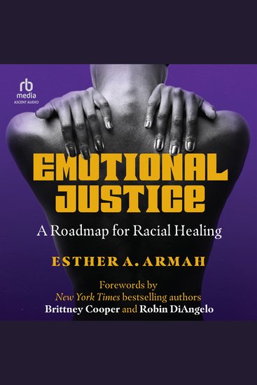 Emotional Justice - A Roadmap for Racial Healing - cover