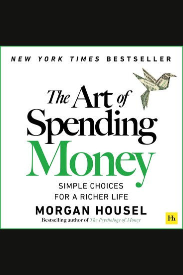The Art of Spending Money - Simple Choices for a Richer Life - cover