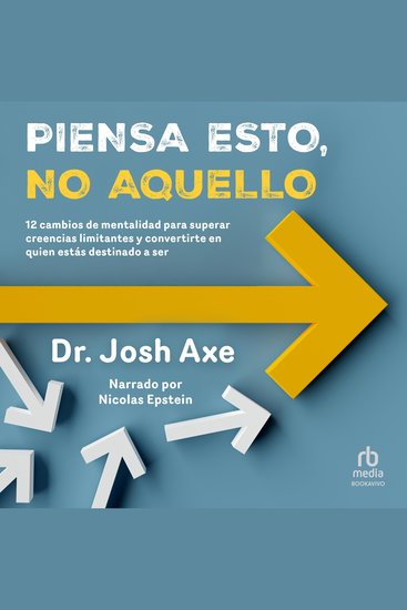 Piensa esto no aquello (Think This Not That) - 12 cambios de mentalidad para superar creencias limitantes y convertirte en quien estás destinado a ser - cover