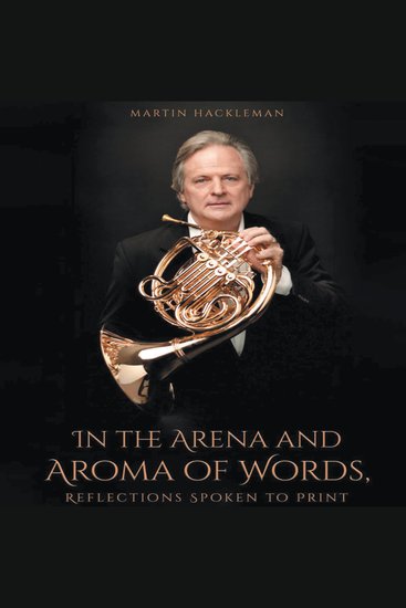 In the Arena and Aroma of Words - Reflections Spoken to Print - cover