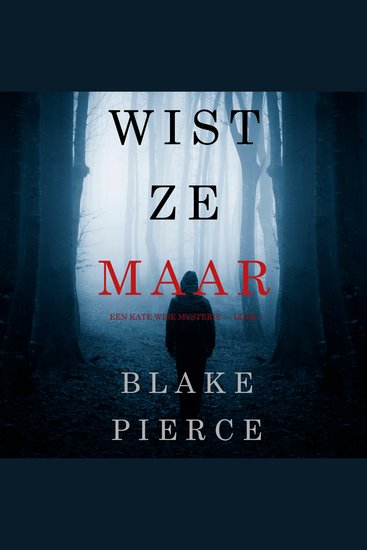 Wist Ze Maar (Een Kate Wise Mysterie — Boek 1) - Digitaal voorgelezen door een electronisch gegenereerde stem - cover