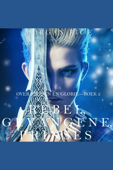 Rebel Gevangene Prinses (Over Kronen en Glorie—Boek 2) - Digitaal voorgelezen door een electronisch gegenereerde stem - cover