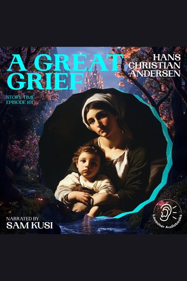 Great Grief A (Story Time Episode 101) - cover