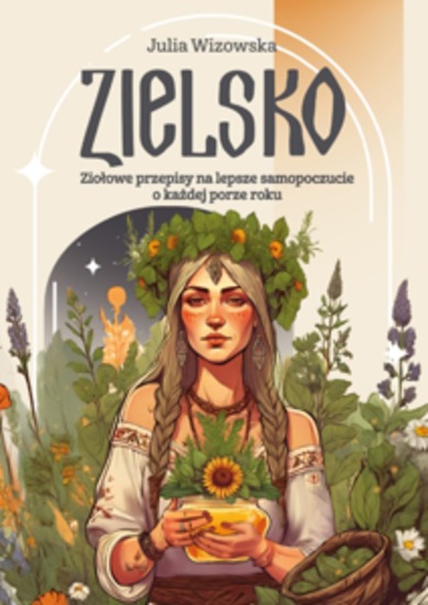 Zielsko - Ziołowe przepisy na lepsze samopoczucie o każdej porze roku - cover