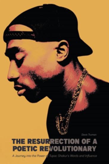 The Resurrection of a Poetic Revolutionary - A Journey into the Power of Tupac Shakur's Words and Influence - cover