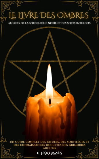 Le Livre Des Ombres - Secrets de la sorcellerie noire et des sorts interdits - cover