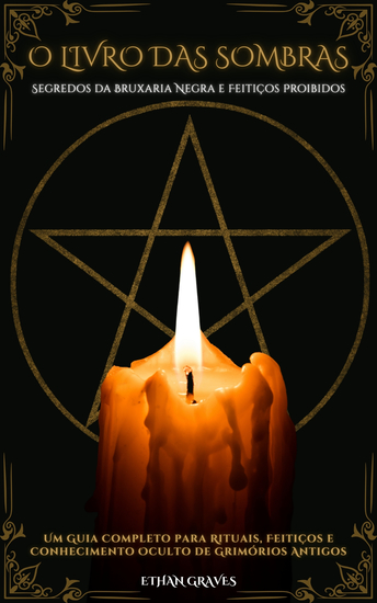 O Livro Das Sombras - Segredos da Bruxaria Negra e Feitiços Proibidos - cover