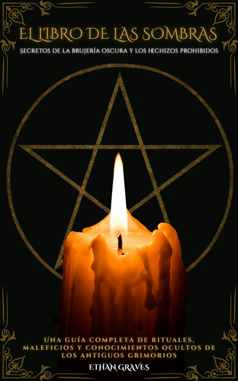 El Libro De Las Sombras - Secretos de la brujería oscura y los hechizos prohibidos - cover