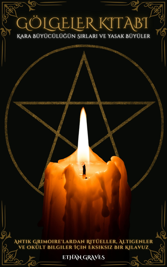 Gölgeler Kitabi - Kara Büyücülüğün Sırları ve Yasak Büyüler - cover