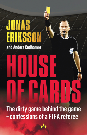 House of Cards - The dirty game behind the game - confessions of a FIFA referee - cover