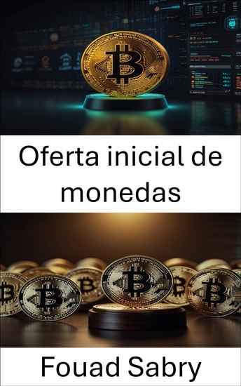 Oferta inicial de monedas - Cómo afrontar los desafíos legales y los marcos regulatorios en el sector de las criptomonedas - cover