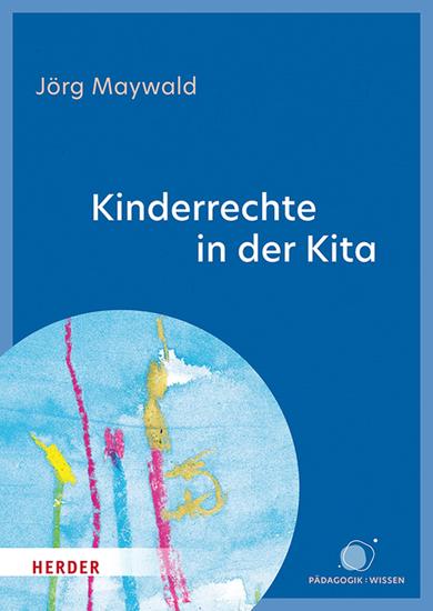 Kinderrechte in der Kita - Kinder schützen fördern beteiligen - cover