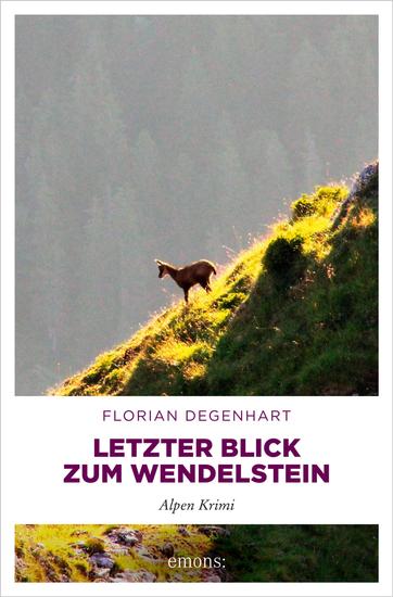 Letzter Blick zum Wendelstein - Alpen Krimi - cover