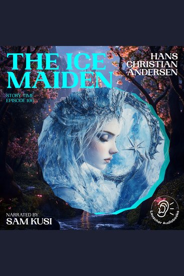 Ice Maiden The (Story Time Episode 106) - cover