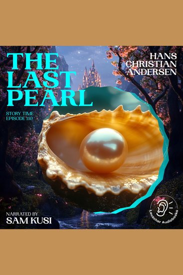 Last Pearl The (Story Time Episode 110) - cover