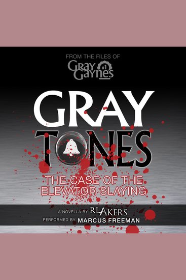 Gray Tones - The Case of the Elevator Slaying - cover