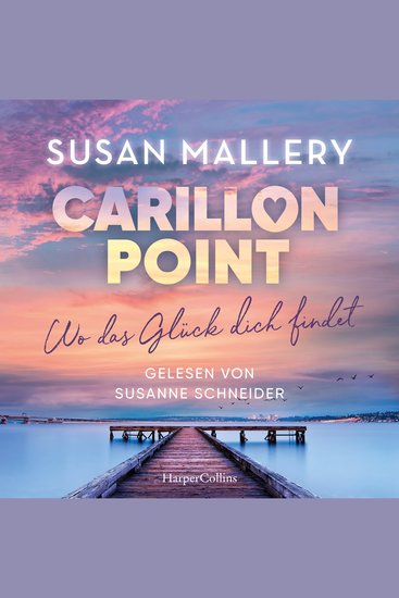 Carillon Point – Wo das Glück dich findet - Roman | Über die Kraft weiblicher Freundschaft | Was bedeutet es eine Familie zu sein? - cover